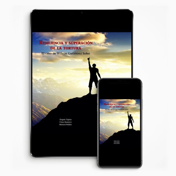 Resiliencia y Superación de la Tortura E-Book, El Caso de Wilson Gutierrez Soler - SPANISH
